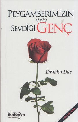 Peygamberimizin (S.A.V) Sevdiği Genç İbrahim Düz