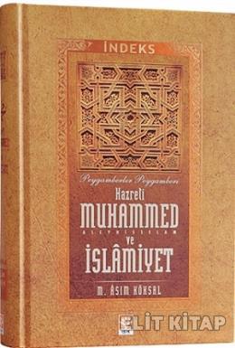 Peygamberler Peygamberi Hz.Muhammed ve İslamiyet (İndeks Kitabı)