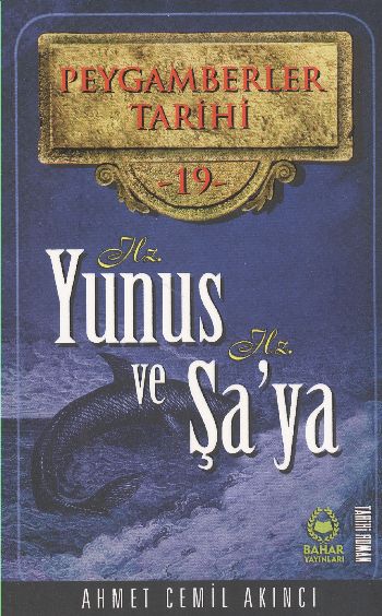 Peygamberler Tarihi 19 Hz. Yunus Hz. Şaya