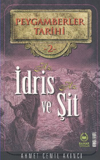 Peygamberler Tarihi 2 Hz. İdris ve Hz. Şit %17 indirimli Ahmet Cemil A