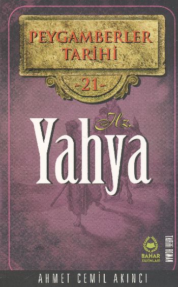 Peygamberler Tarihi 21 Hz. Yahya