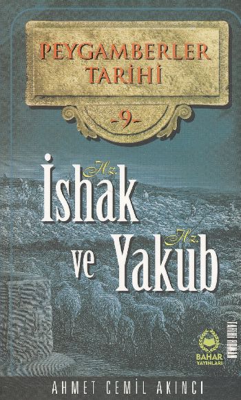 Peygamberler Tarihi 9 Hz. İshak ve Hz. Yakub %17 indirimli Ahmet Cemil