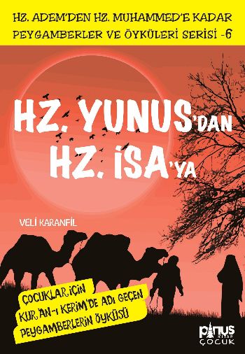 Peygamberler ve Öyküleri Serisi-6: Hz. Yunus’dan Hz. İsa’ya