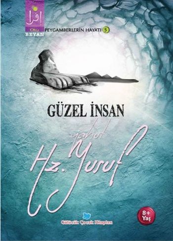 Peygamberlerin Hayatı 5-Güzel İnsan Yahut Hz. Yusuf