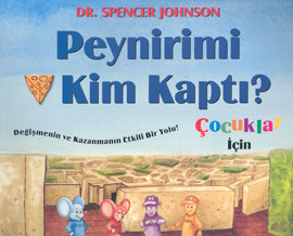 Peynirimi Kim Kaptı Çocuklar İçin Değişmenin Ve Kazanmanın Etkili Bir Yolu