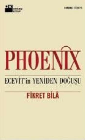 Phoenix Ecevitin Yeniden Doğuşu %17 indirimli Fikret Bila