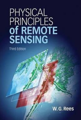 Physical Principles of Remote Sensing W. G. Rees