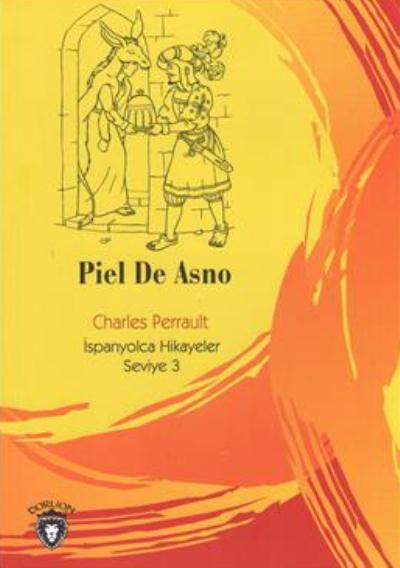 Piel De Asno İspanyolca Hikayeler Seviye 3 Charles Perrault