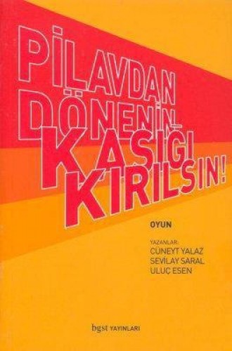 Pilavdan Dönenin Kaşığı Kırılsın