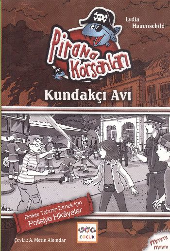 Pirana Korsanları-Kundakçı Avı
