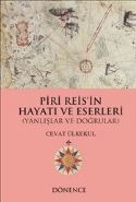 Piri Reisin Hayatı ve Eserleri-Yanlışlar ve Doğrular