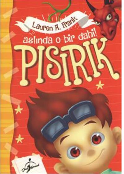 Pısırık Aslında O Bir Dahi ! Lauren A. Frank