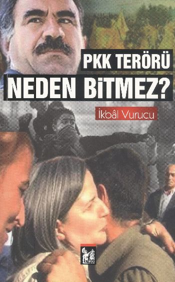 Pkk Terörü Neden Bitmez