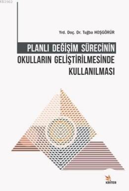 Planlı Değişim Sürecinin Okulların Geliştirilmesinde Kullanılması