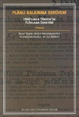 Planlı Kalkınma Serüveni: 1960’larda Türkiye’de Planlama Deneyimi