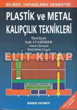 Plastik ve Metal Kalıpçılık Teknikleri