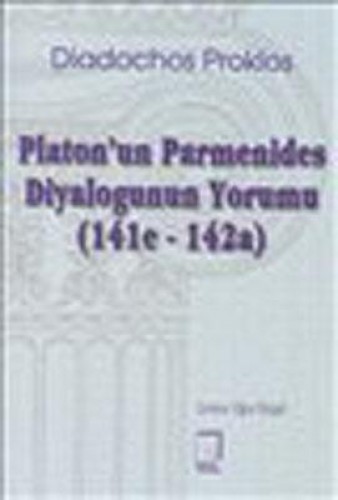 Platon’un Parmenides Diyalogunun Yorumu