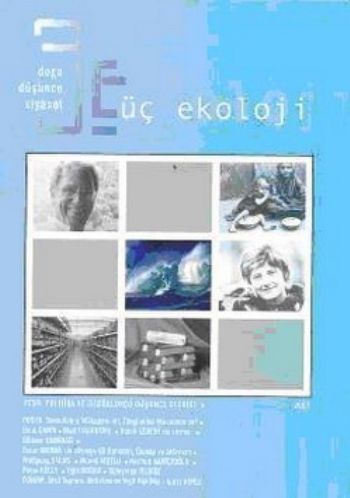 Yeşil Politika ve Özgürlükçü Düşünce Seçkisi-06: Üç Ekoloji-Doğa,Düşün