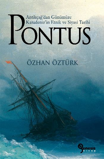 Pontus Antikçağ’dan Günümüze Karadenizin Etnik Ve Siyasi Tarihi Özhan 
