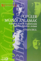 Popüler Müziği Anlamak Kültürel Kimlik Bağlamında Popüler Müzikte Anla