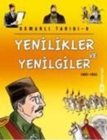 Popüler Tarih / Osmanlı Tarihi-09: Yenilikler ve Yeniler (1807-1922) %