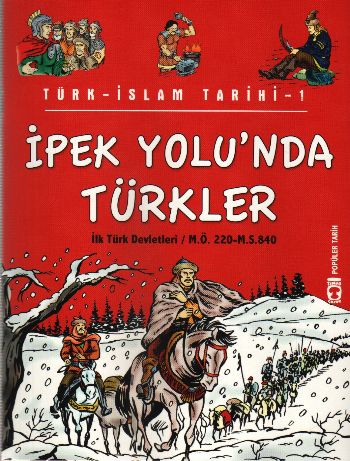 Popüler Tarih / Türk - İslam Tarihi-01: İpek Yolunda Türkler %17 indir