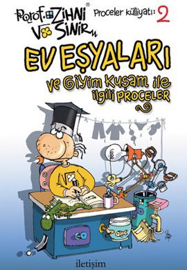 Porof. Zihni Sinir Ev Eşyaları ve Giyim Kuşam ile İlgili Proceler