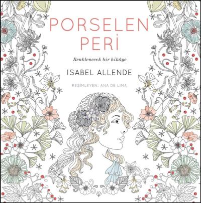 Porselen Peri - Renklenecek Bir Hikaye ISABEL ALLENDE