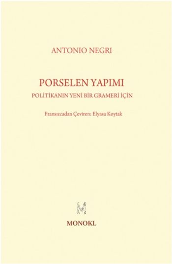 Porselen Yapımı Politikanın Yeni Bir Grameri İçin