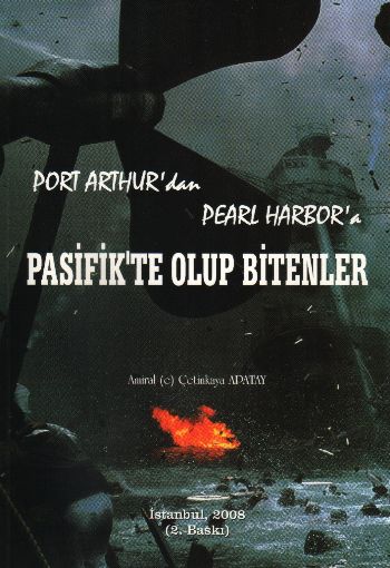 Port Arthurdan Pearl Harbora Pasifikte Olup Bitenler