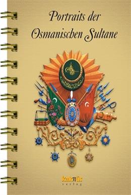 Portraits der Osmanischen Sultane / Osmanlı Padişahları Albümü