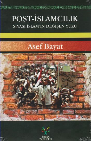Post - İslamcılık Siyasi İslamın Değişen Yüzü