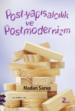 Post Yapısalcılık ve Postmodernizm Madan Sarup