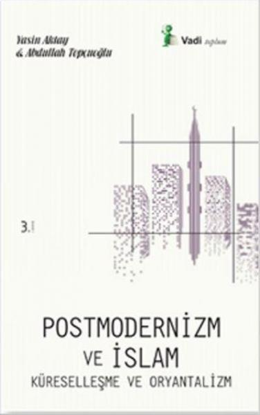 Postmodernizm ve İslam, Küreselleşme ve Oryantaliz