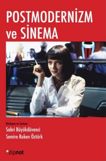 Postmodernizm ve Sinema %17 indirimli Sabri Büyükdüvenci-Semire Ruken 