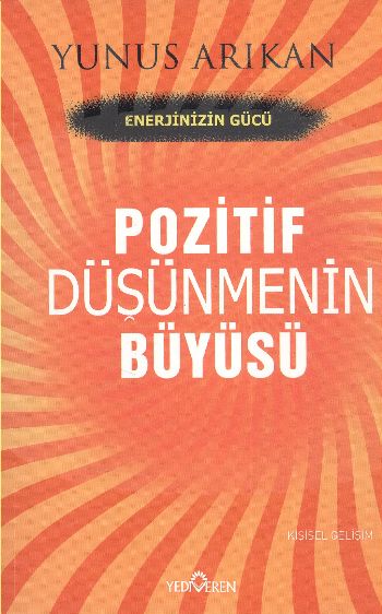 Pozitif Düşünmenin Büyüsü %17 indirimli Yunus Arıkan