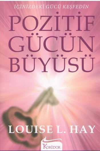 Pozitif Gücün Büyüsü %17 indirimli Louise L. Hay