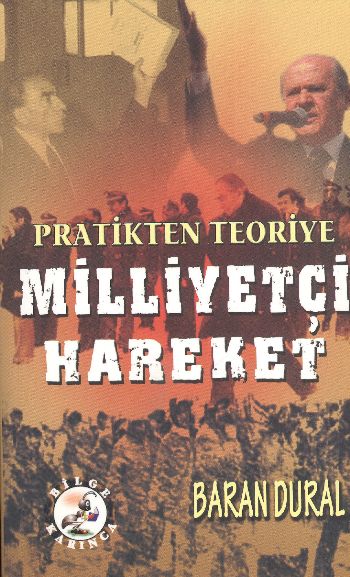 Pratikten Teoriye Milliyetçi Hareket