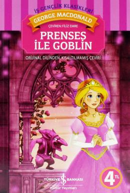 İş Çocuk Kütüphanesi: Prenses ile Goblin %30 indirimli George MacDonal