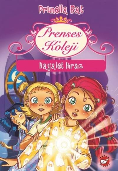 Prenses Koleji Hayalet Hırsız Prunella Bat