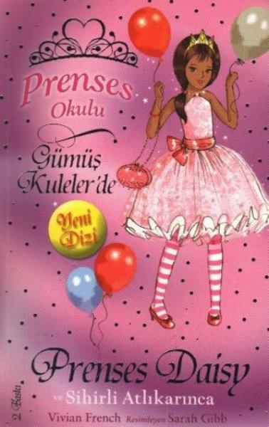 Prenses Okulu-09: Prenses Daisy ve Sihirli Atlıkarınca