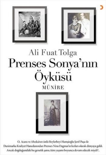 Prenses Sonyanın Öyküsü Münire