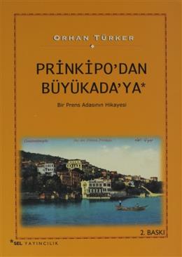 Prinkipo’dan Büyükada’ya Orhan Türker