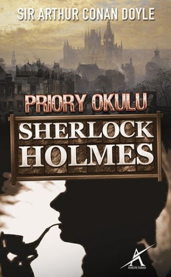 Priory Okulu Sherlock Holmes-Cep Boy %17 indirimli Sir Arthur Conan Do