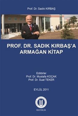 Prof. Dr. Sadık Kırbaş'a Armağan Kitap