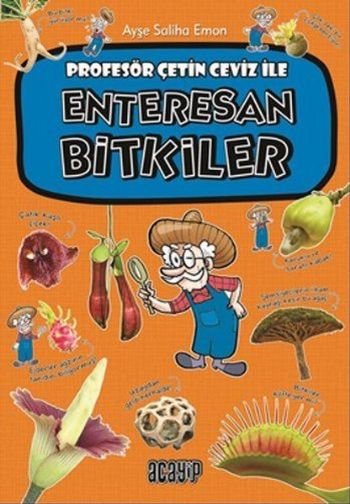 Profesör Çetin Ceviz İle Enteresan Bitkiler