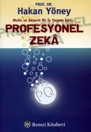 Profesyonel Zeka Mutlu ve Başarılı Bir İş Yaşamı İçin