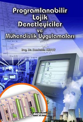 Programlanabilir Lojik Denetleyiciler ve Mühendislik Uygulamaları