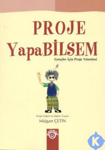 Proje Yapabilsem - Gençler İçin Proje Yönetimi