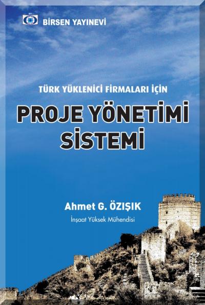 Proje Yönetimi Sistemi Ahmet G. Özışık